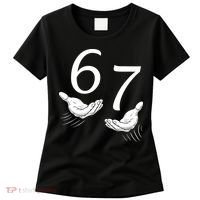Six Seven 67 6-7 Kids 67 Meme Hands Funny Women's T-Shirt thumb 0