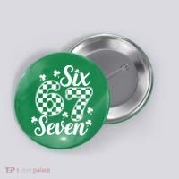 Six Seven 67 St. Patrick's Day Irish Clover 6-7 Meme Button thumb 0