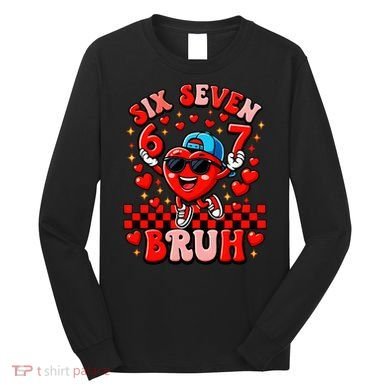 Six Seven 67 Meme Cool 6-7 Valentines Day Long Sleeve Shirt