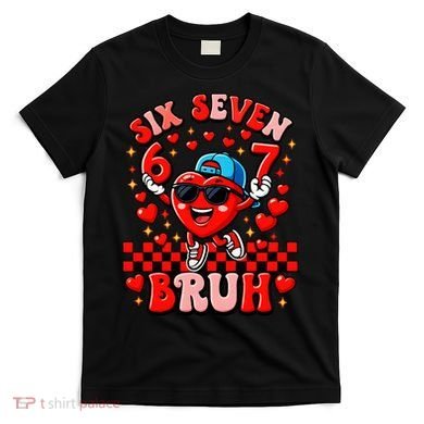 Six Seven 67 Meme Cool 6-7 Valentines Day T-Shirt