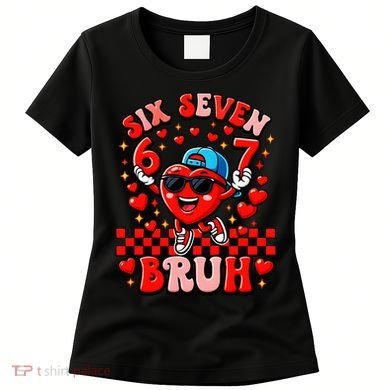 Six Seven 67 Meme Cool 6-7 Valentines Day Women's T-Shirt