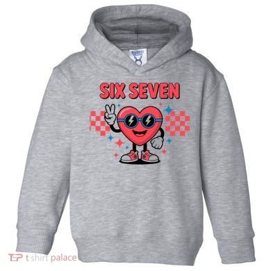 Six Seven 6-7 Valentines Day Toddler Hoodie