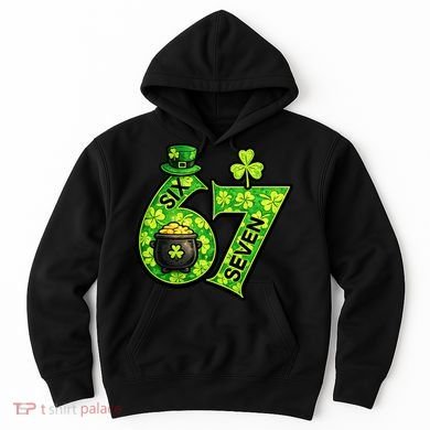 Six Seven 6-7 St Patricks Day 67 Paddys Meme Hoodie
