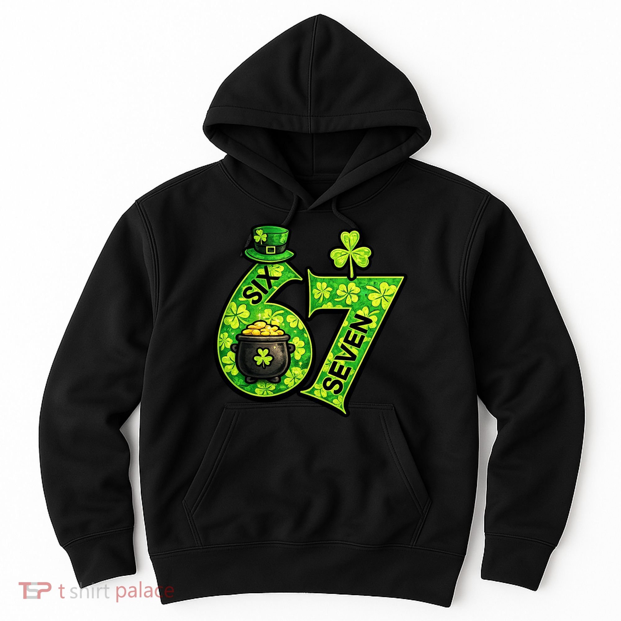 Six Seven 6-7 St Patricks Day 67 Paddys Meme Hoodie
