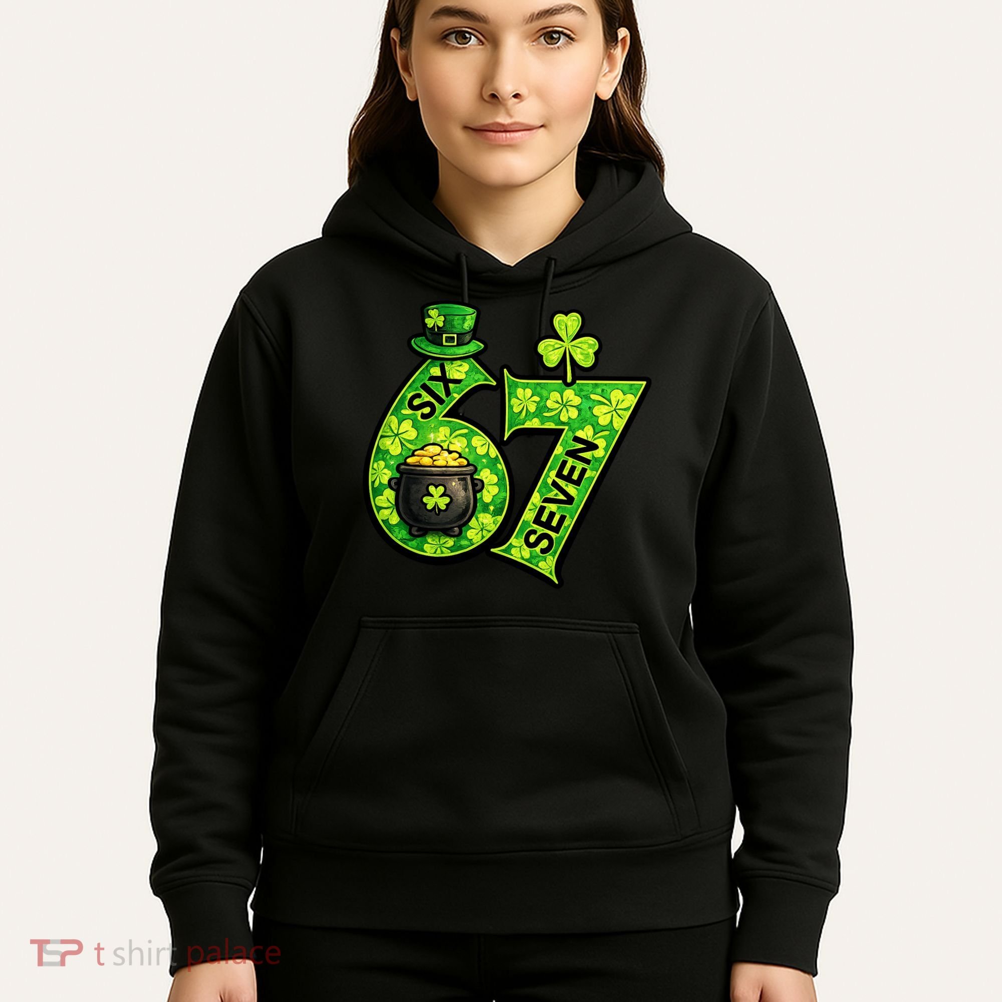 Six Seven 6-7 St Patricks Day 67 Paddys Meme Hoodie