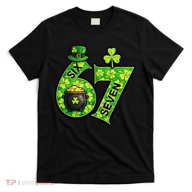 Six Seven 6-7 St Patricks Day 67 Paddys Meme T-Shirt