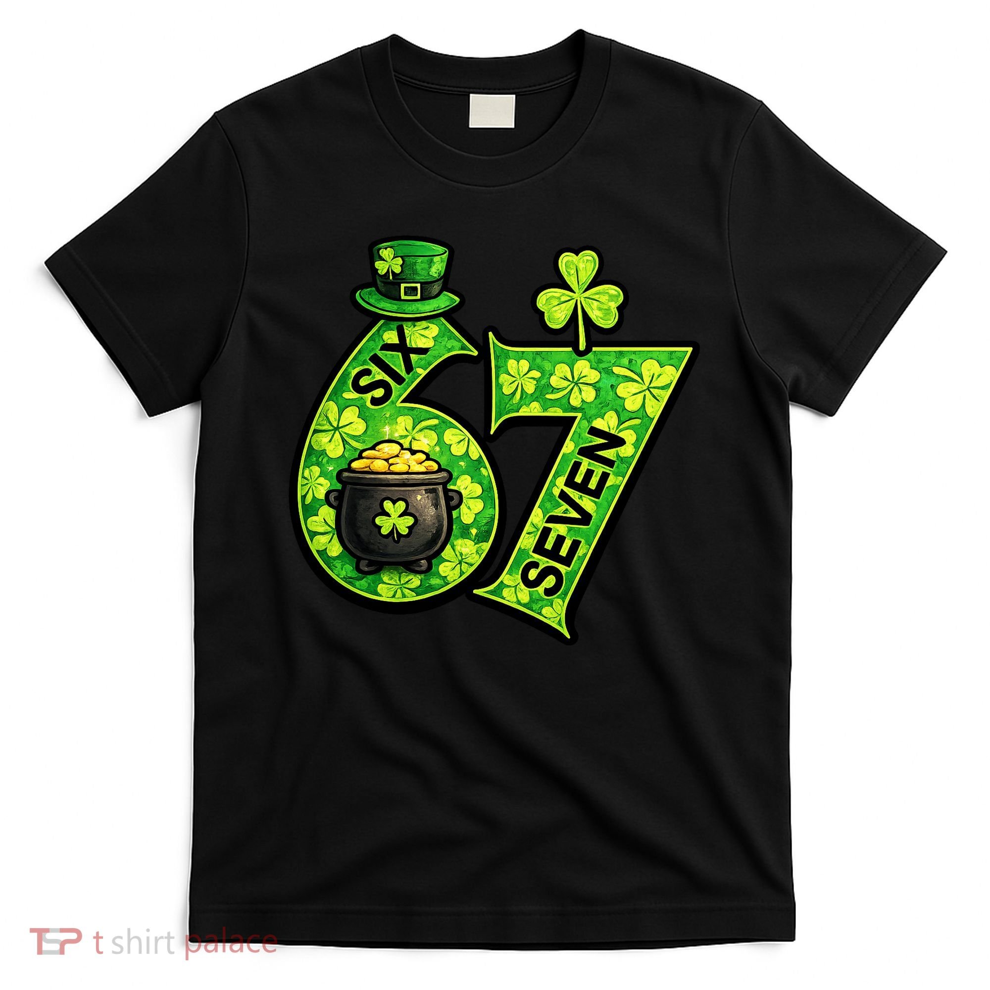Six Seven 6-7 St Patricks Day 67 Paddys Meme T-Shirt
