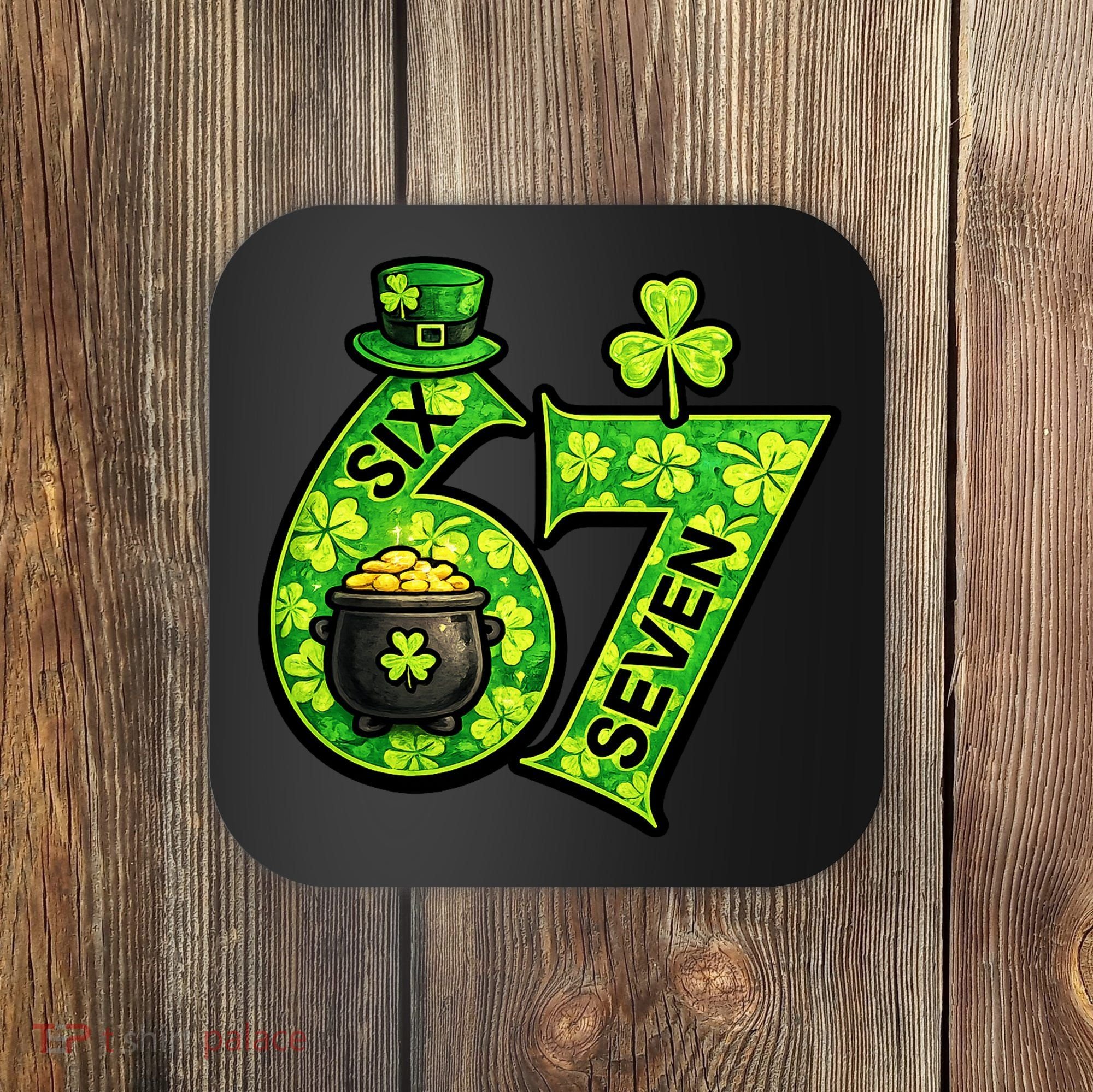 Six Seven 6-7 St Patricks Day 67 Paddys Meme Coaster