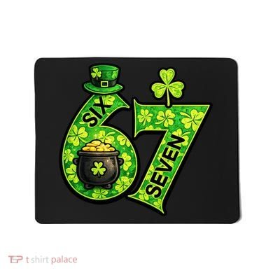 Six Seven 6-7 St Patricks Day 67 Paddys Meme Mousepad