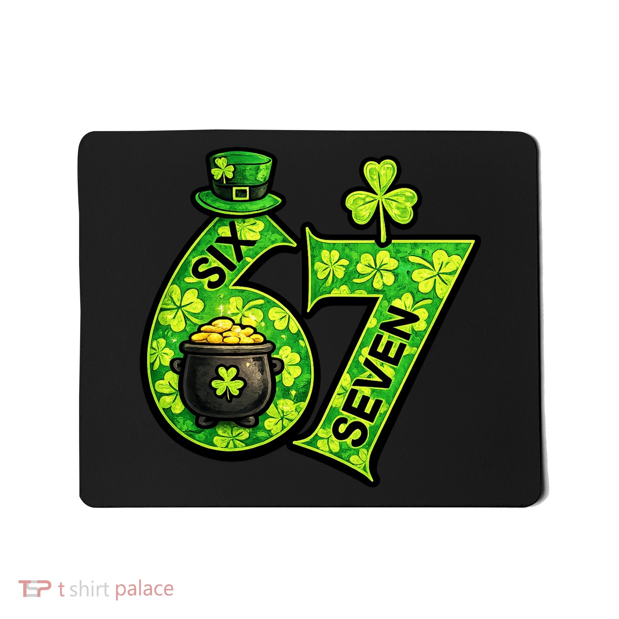 Six Seven 6-7 St Patricks Day 67 Paddys Meme Mousepad