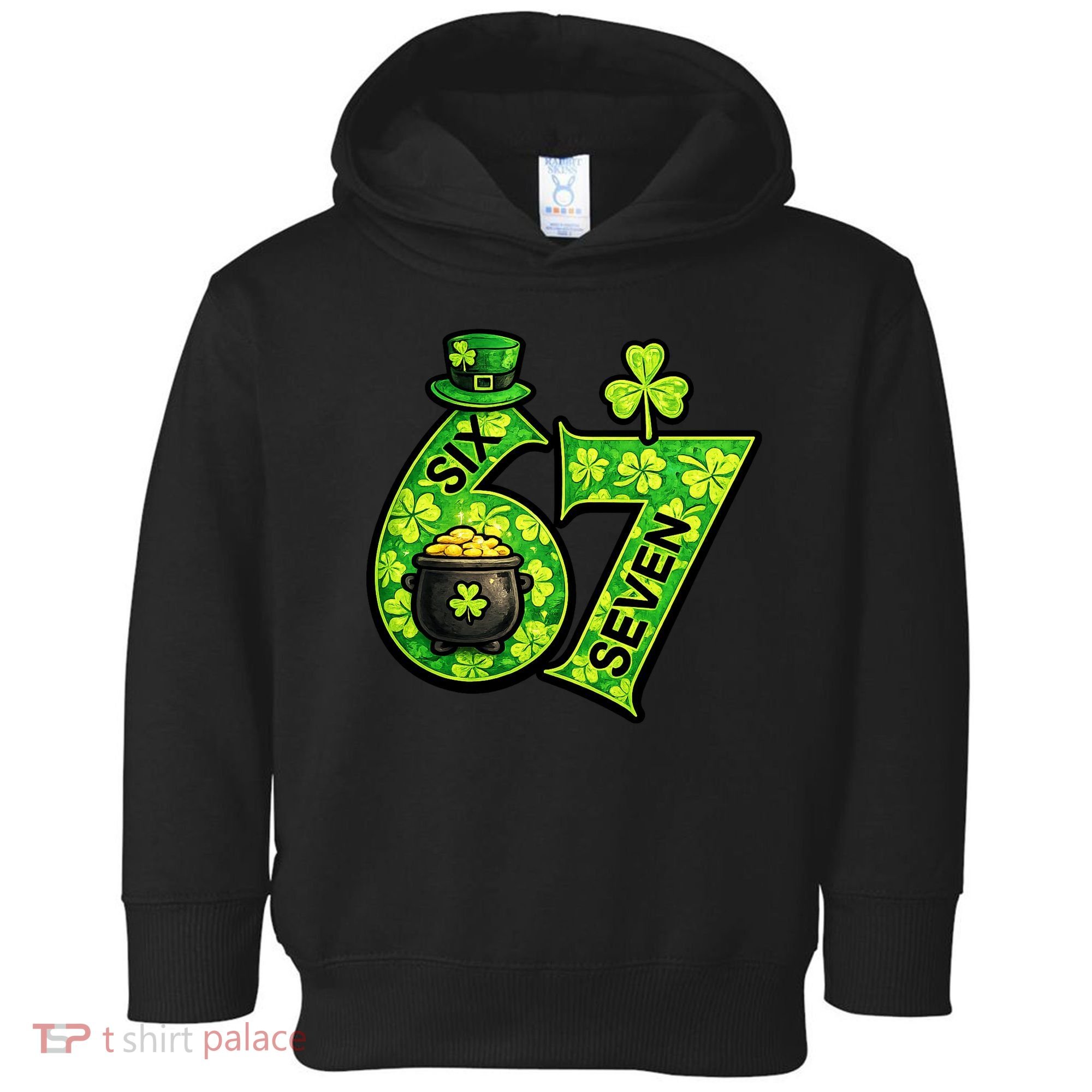 Six Seven 6-7 St Patricks Day 67 Paddys Meme Toddler Hoodie