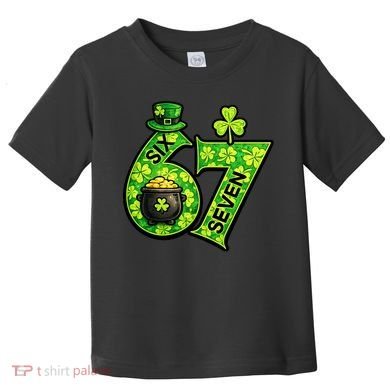 Six Seven 6-7 St Patricks Day 67 Paddys Meme Toddler T-Shirt
