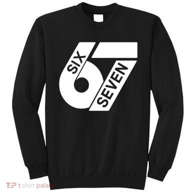 Six Seven 6-7 Meme 67 Sixty Seven Logo  Sweatshirt