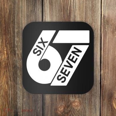 Six Seven 6-7 Meme 67 Sixty Seven Logo  Coaster