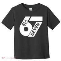 Six Seven 6-7 Meme 67 Sixty Seven Logo  Toddler T-Shirt thumb 0