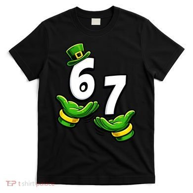 Six Seven 67 St Patricks Day 6 7 Shamrock Meme T-Shirt