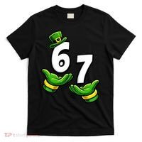 Six Seven 67 St Patricks Day 6 7 Shamrock Meme T-Shirt thumb 0