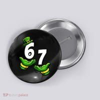 Six Seven 67 St Patricks Day 6 7 Shamrock Meme Button thumb 0