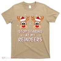 Stop Staring At My Reindeers Dirty Xmas Boob Joke T-Shirt thumb 0