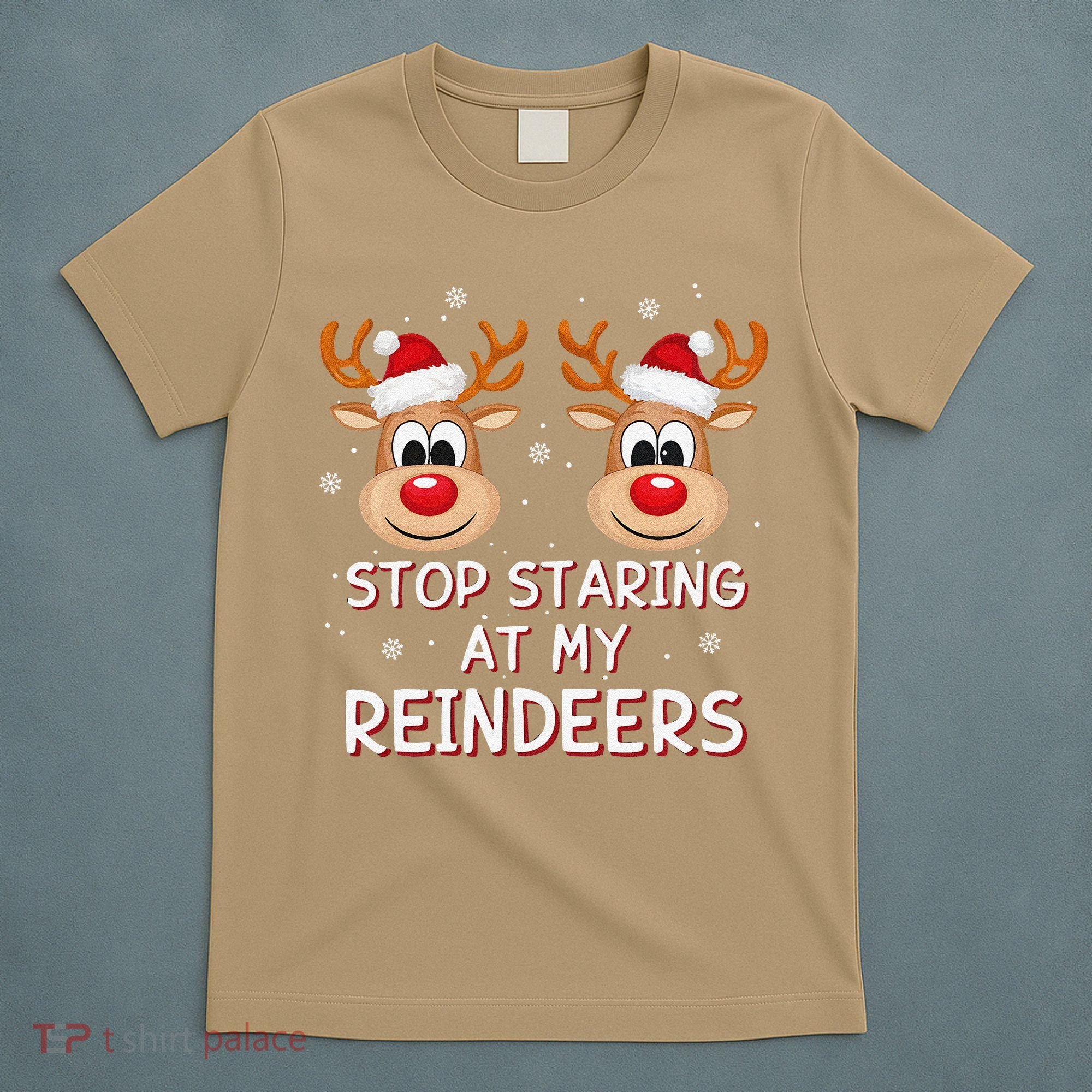 Stop Staring At My Reindeers Dirty Xmas Boob Joke T-Shirt