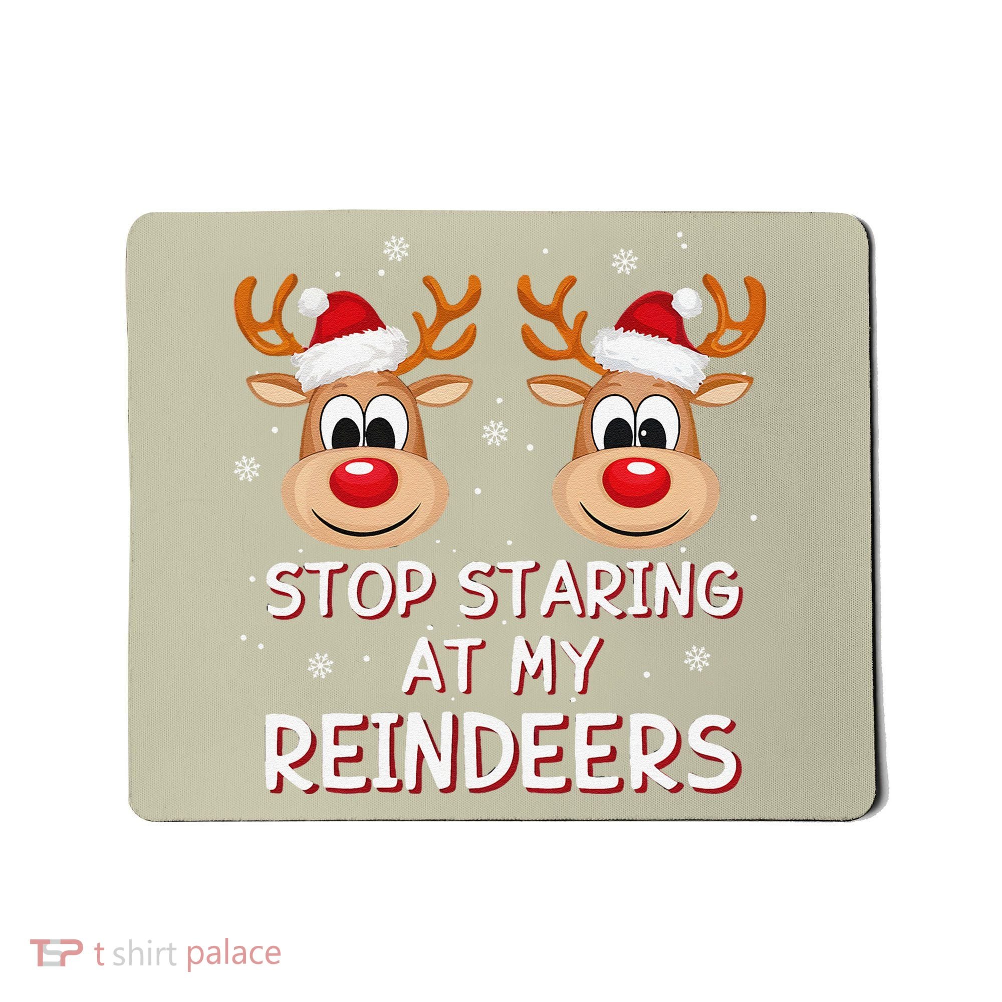 Stop Staring At My Reindeers Dirty Xmas Boob Joke Mousepad