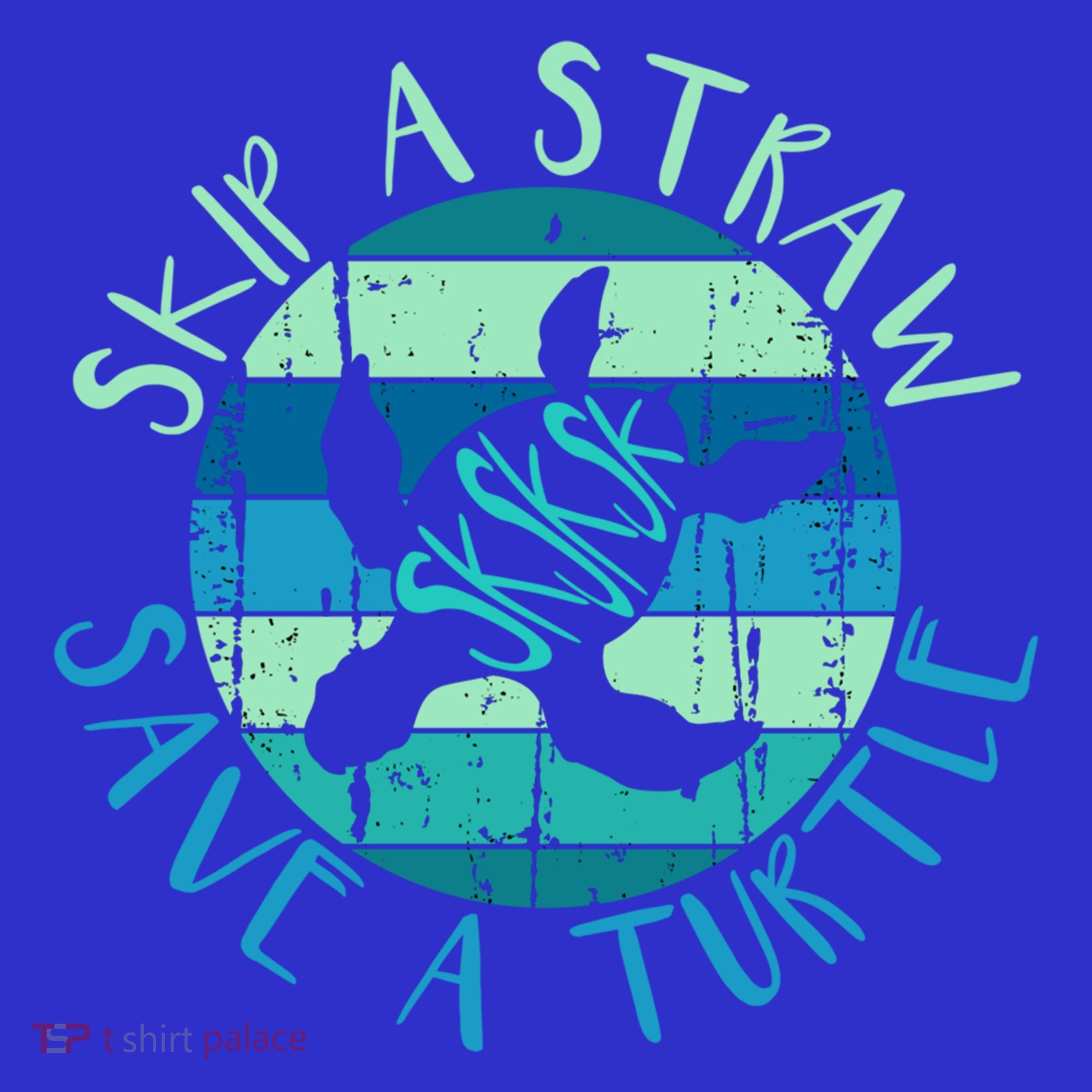 Sksksk Skip A Straw Save A Turtle Vintage Turtle Gift Great Gift T-Shirt