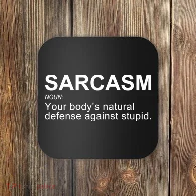 Sarcasm Coaster