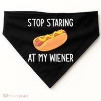 Stop Staring At My Wiener Funny Joke Sarcastic USA-Made Doggie Bandana thumb 0