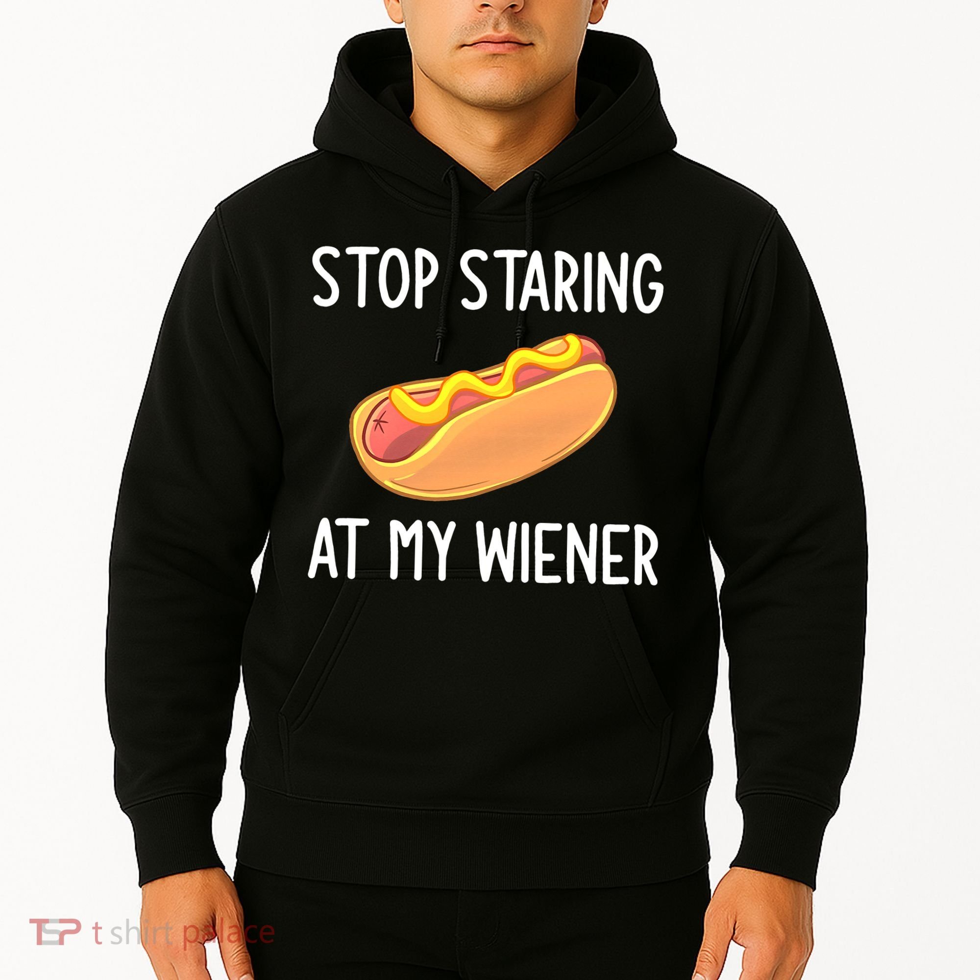 Stop Staring At My Wiener Funny Joke Sarcastic Hoodie