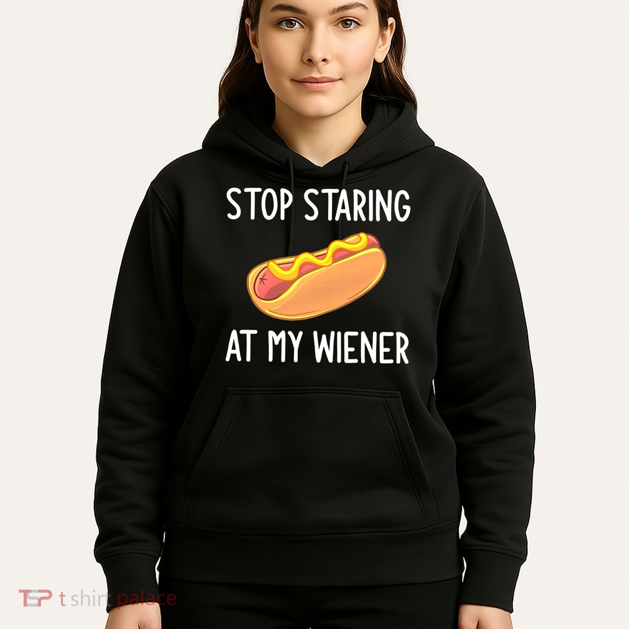 Stop Staring At My Wiener Funny Joke Sarcastic Hoodie