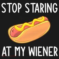 Stop Staring At My Wiener Funny Joke Sarcastic Mousepad thumb 1