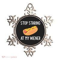 Stop Staring At My Wiener Funny Joke Sarcastic Ornament thumb 0