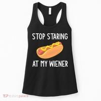Stop Staring At My Wiener Funny Joke Sarcastic Women's Tank Top thumb 0