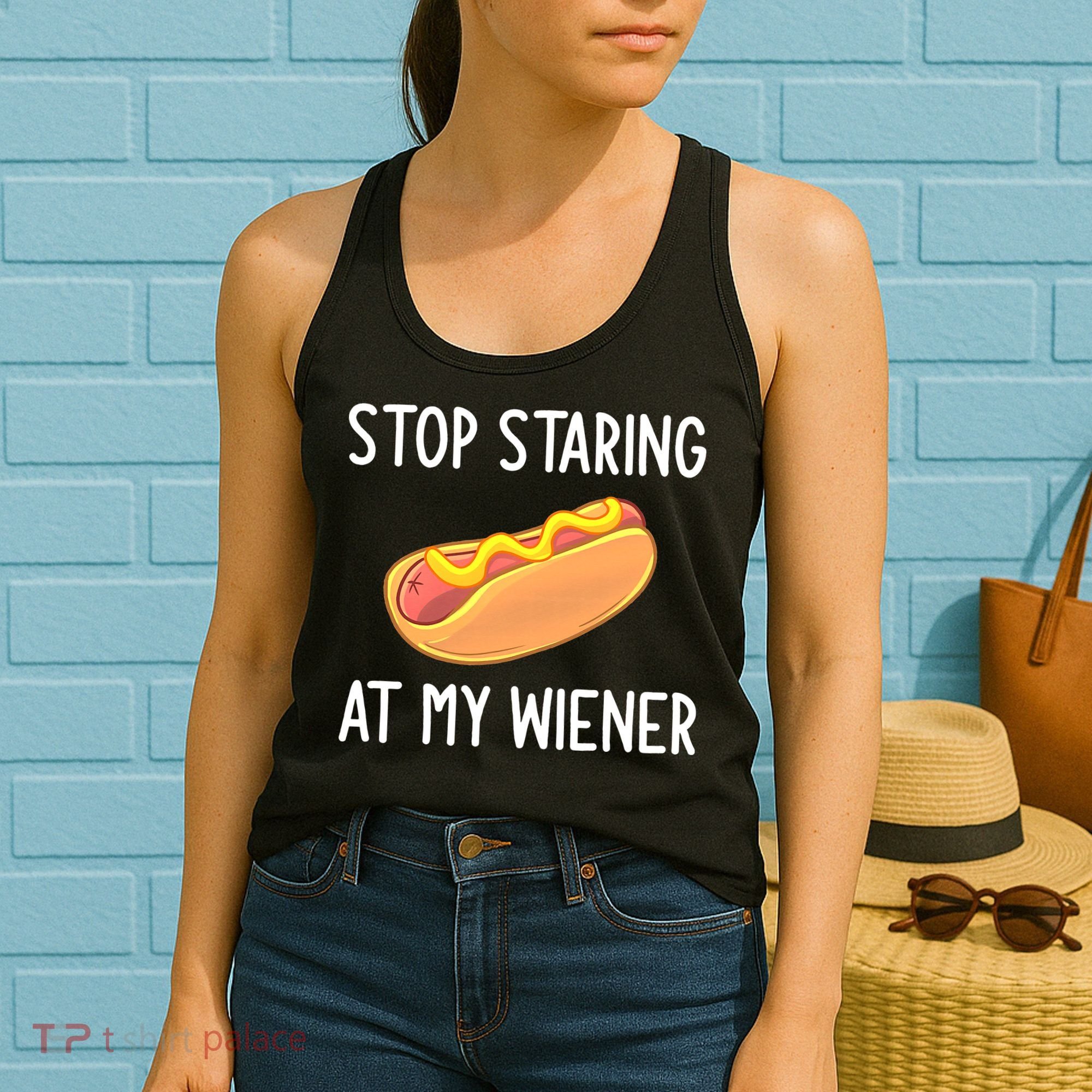 Stop Staring At My Wiener Funny Joke Sarcastic Women's Tank Top