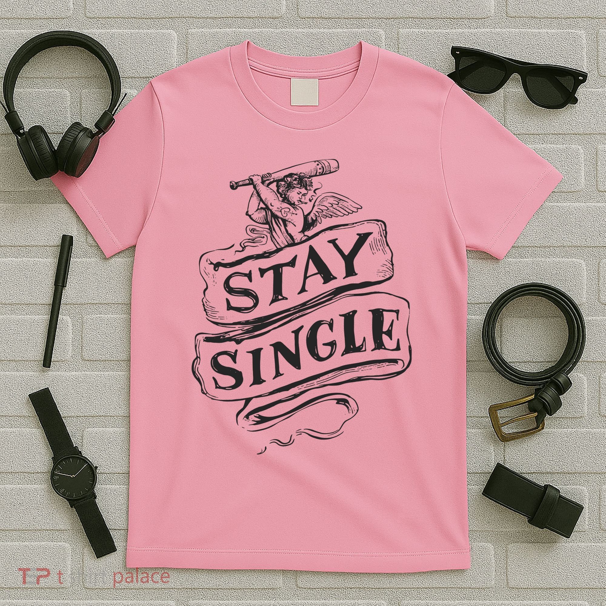 Stay Single Anti Valentine's Day T-Shirt