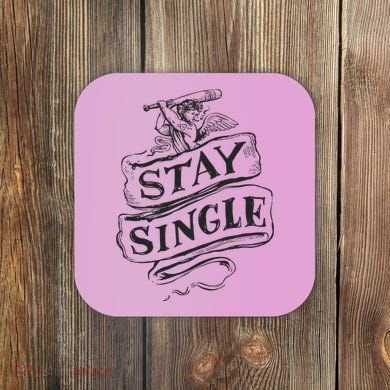 Stay Single Anti Valentine's Day Coaster