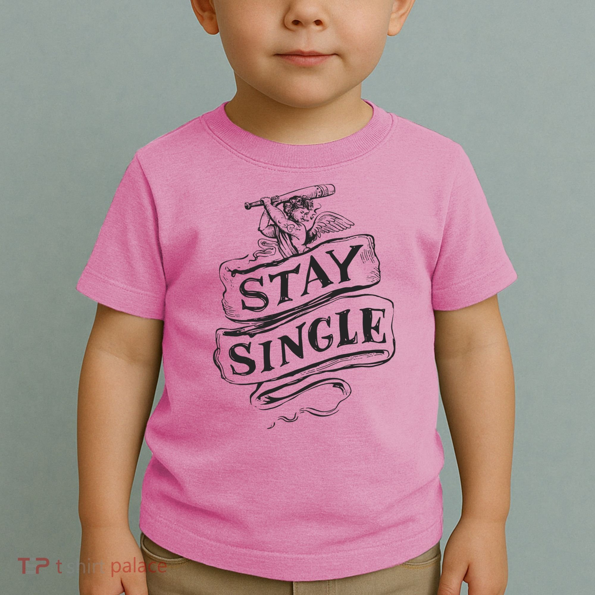 Stay Single Anti Valentine's Day Toddler T-Shirt