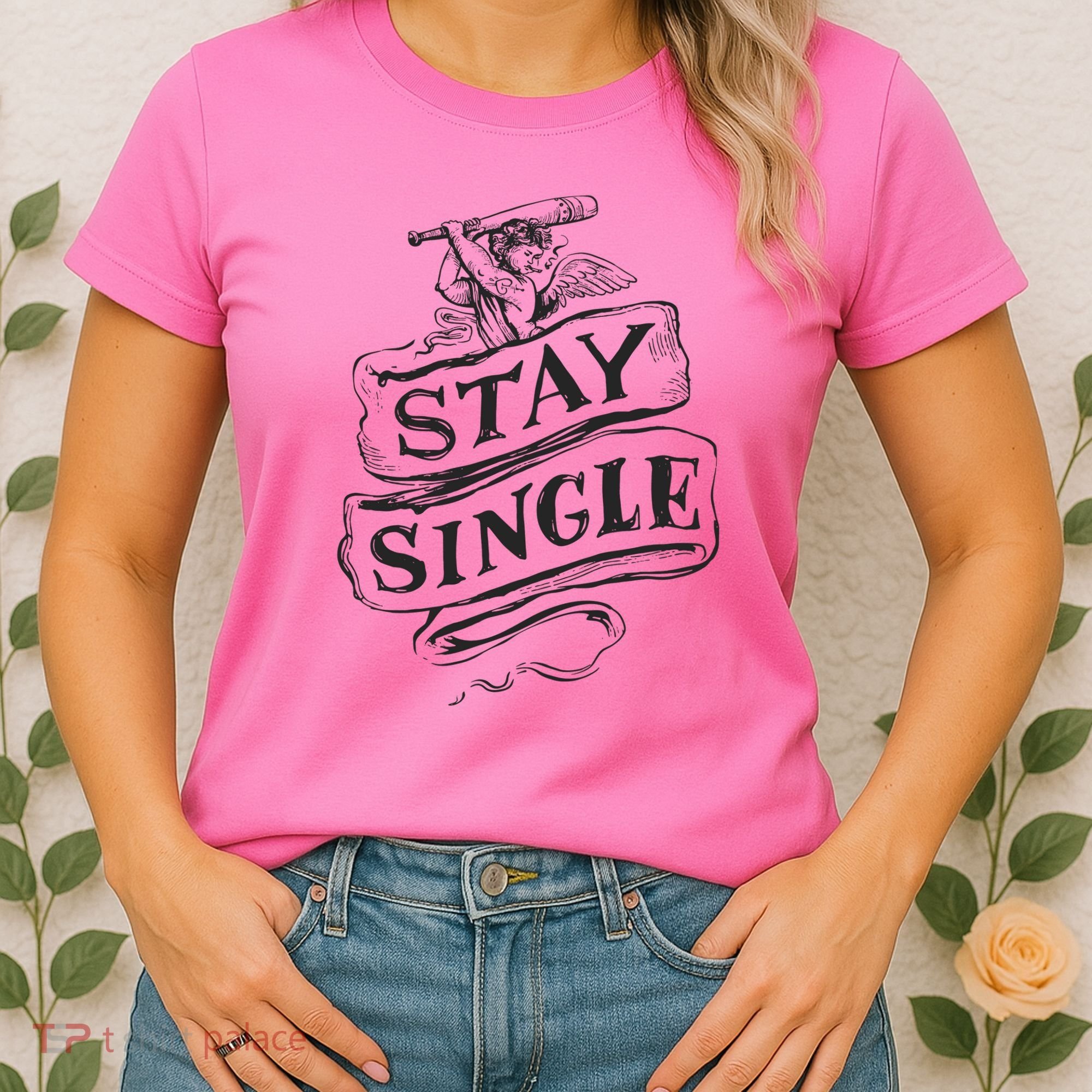 Stay Single Anti Valentine's Day Women's T-Shirt