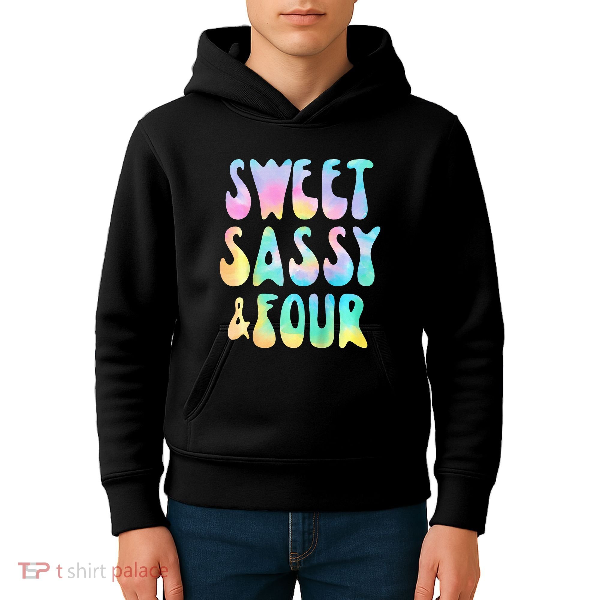 Sweet Sassy And Four 4th Birthday Girl Tie Dye 4 Year Old Kids Hoodie