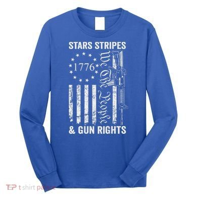 Stars Stripes And Gun Rights Pro Guns 2nd Amendment Long Sleeve Shirt