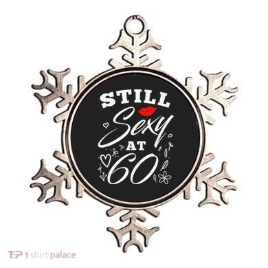 Still Sexy At 60 Sixty 60th Birthday Gift Ornament