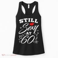 Still Sexy At 60 Sixty 60th Birthday Gift Women's Tank Top thumb 0