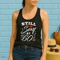 Still Sexy At 60 Sixty 60th Birthday Gift Women's Tank Top thumb 2