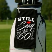 Still Sexy At 60 Sixty 60th Birthday Gift Golf Towel thumb 2