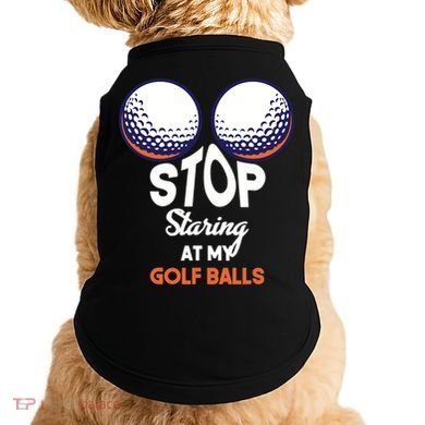 Stop Staring At My Golf Balls Cute Golfing Funny Boobs Balls Doggie Tank