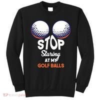 Stop Staring At My Golf Balls Cute Golfing Funny Boobs Balls Sweatshirt thumb 0