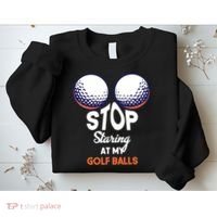 Stop Staring At My Golf Balls Cute Golfing Funny Boobs Balls Sweatshirt thumb 2