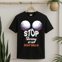 Stop Staring At My Golf Balls Cute Golfing Funny Boobs Balls T-Shirt thumb 2
