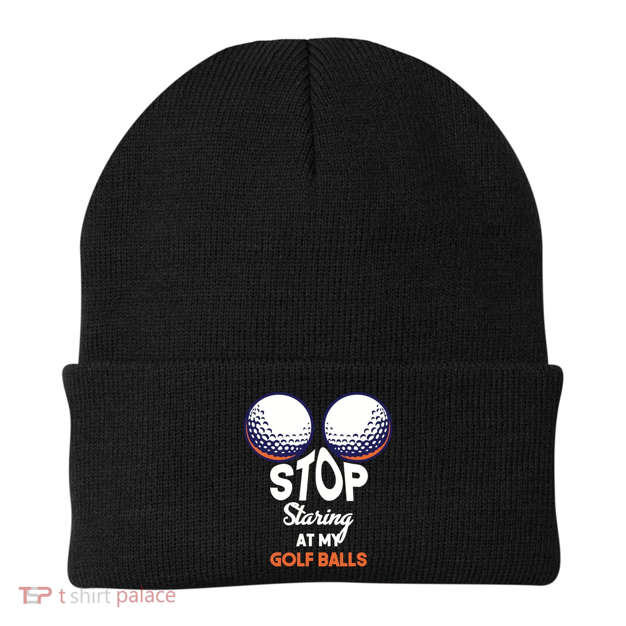 Stop Staring At My Golf Balls Cute Golfing Funny Boobs Balls Beanie