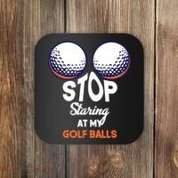 Stop Staring At My Golf Balls Cute Golfing Funny Boobs Balls Coaster thumb 0